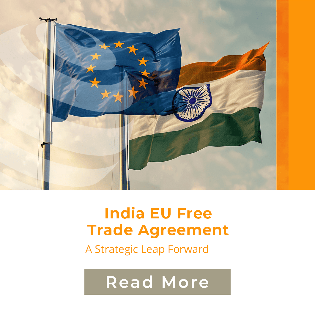 INDIA EU FREE TRADE AGREEMENT – A Strategic Leap Forward