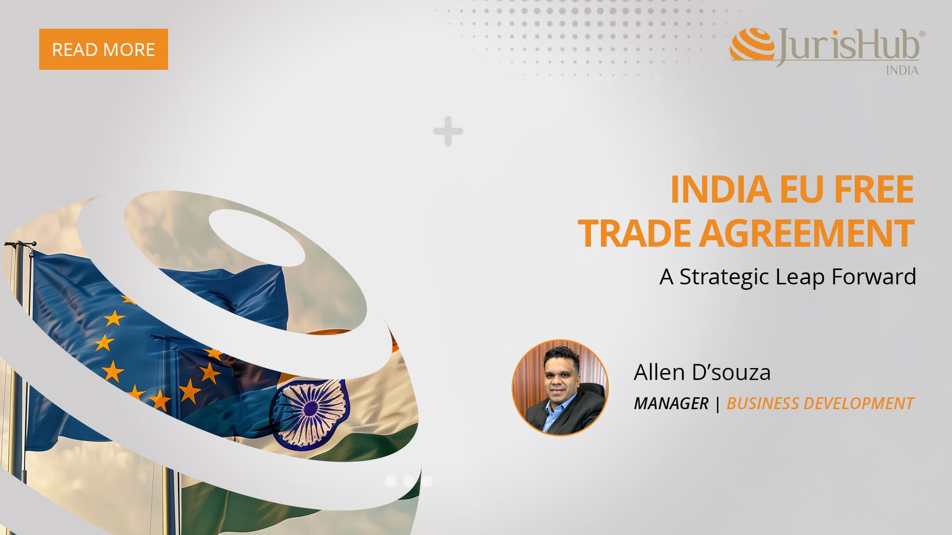 INDIA EU FREE TRADE AGREEMENT - A Strategic Leap Forward