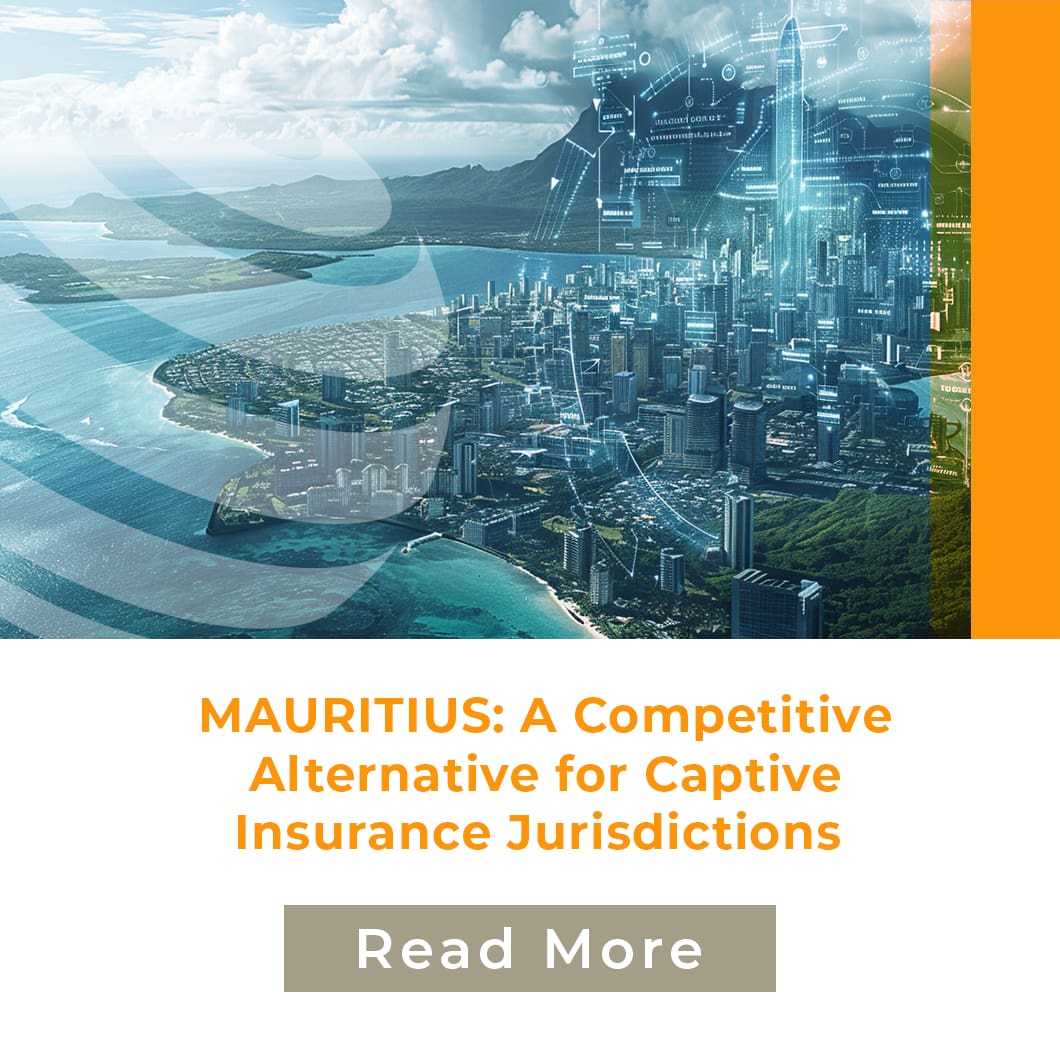 Mauritius: A Competitive Alternative for Captive Insurance Jurisdictions