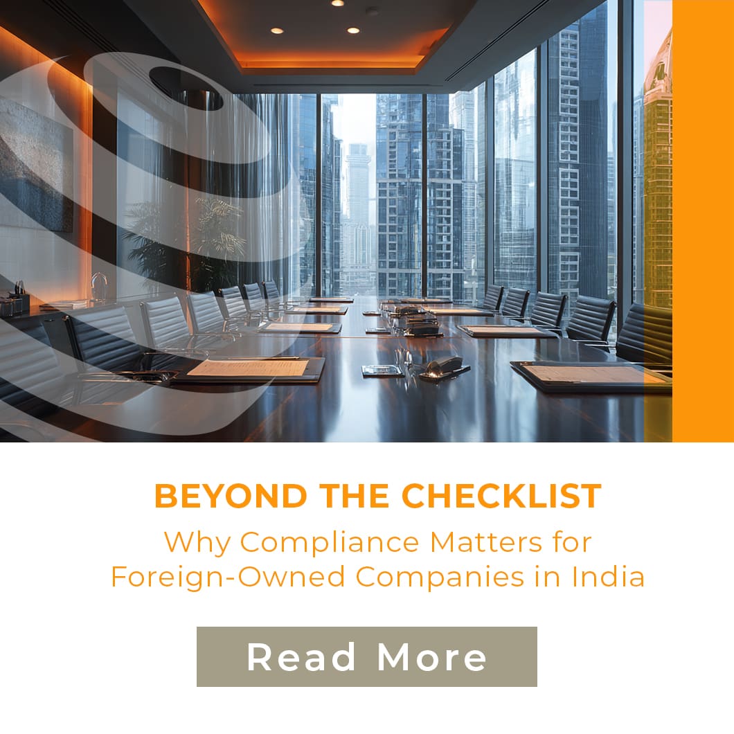Beyond the Checklist: Why Compliance Matters for Foreign-Owned Companies in India